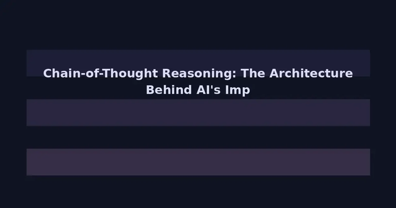 Chain-of-Thought Reasoning: The Architecture Behind AI's Improving Problem-Solving Skills