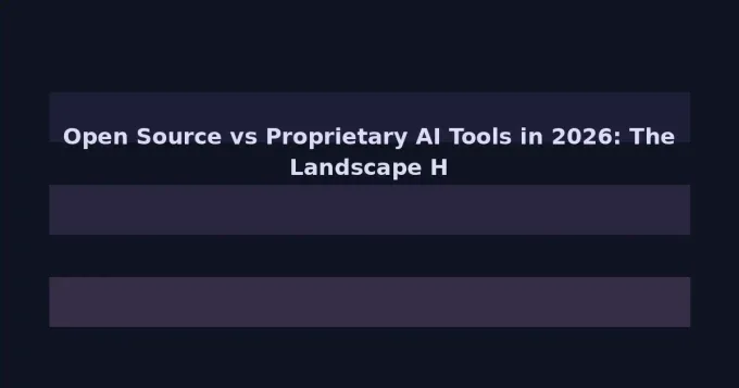 Open Source vs Proprietary AI Tools in 2026: Licenses, Performance and Trade-offs