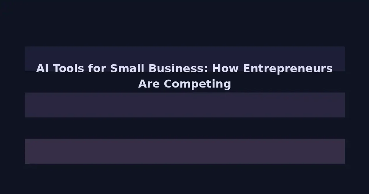 AI Tools for Small Business: How Entrepreneurs Are Competing With Giants in 2026